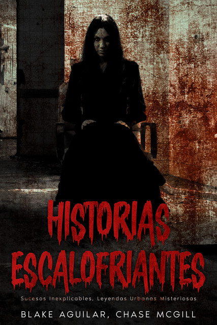 Historias Escalofriantes, Blake Aguilar, Chase McGill