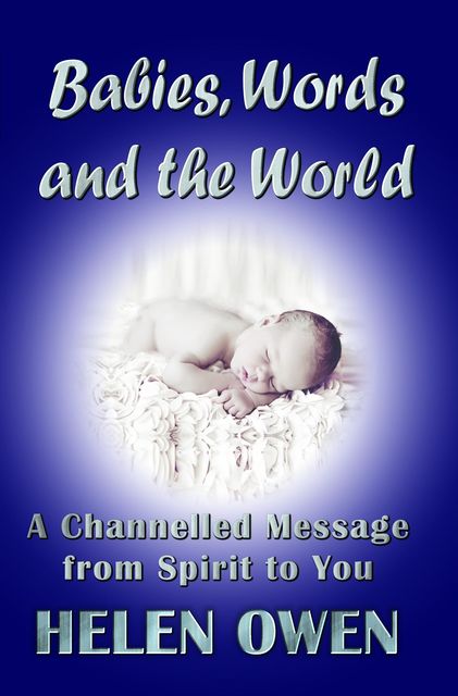 Babies, Words and the World, Helen Owen