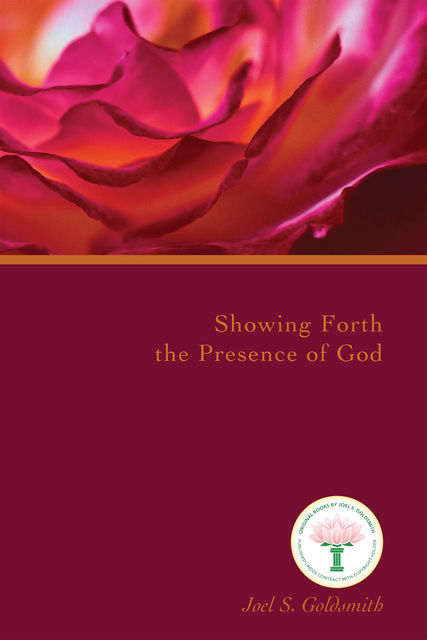 Showing Forth the Presence of God, Lorraine Sinkler, Joel Goldsmith