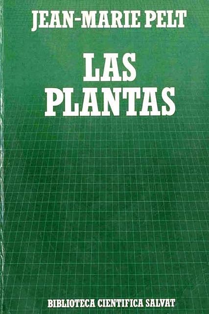 Las plantas, Jean-Marie Pelt