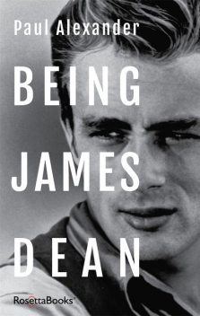 Being James Dean, Paul Alexander