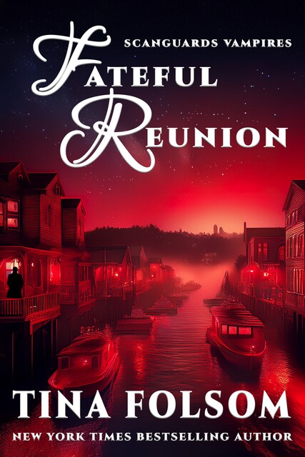 Fateful Reunion (A Scanguards Novella), Tina Folsom