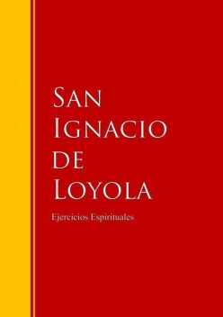 Ejercicios Espirituales, San Ignacio de Loyola