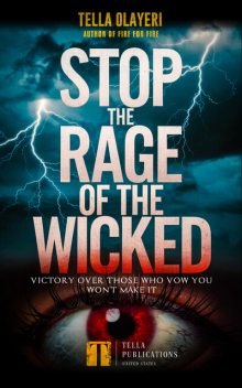 Stop the Rage of the Wicked, Tella Olayeri
