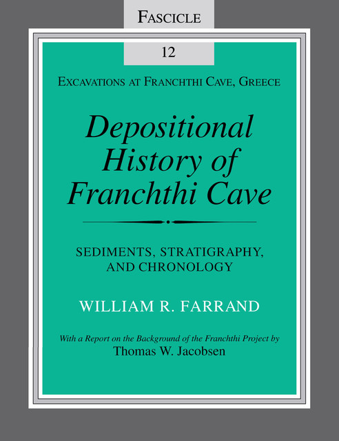 Depositional History of Franchthi Cave, William R. Farrand