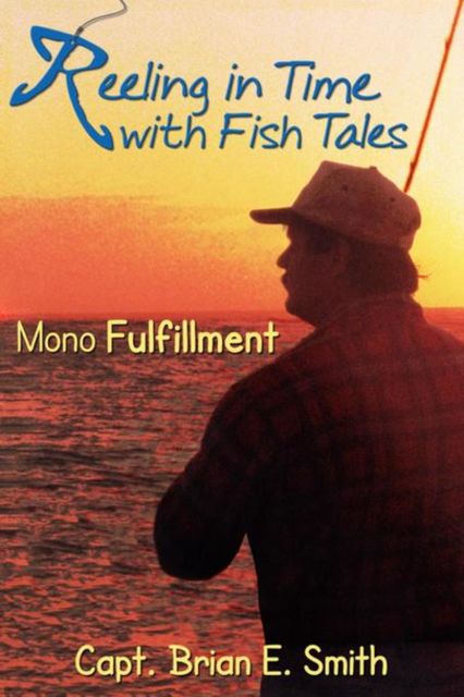 Reeling In Time with Fish Tales, Brian Smith
