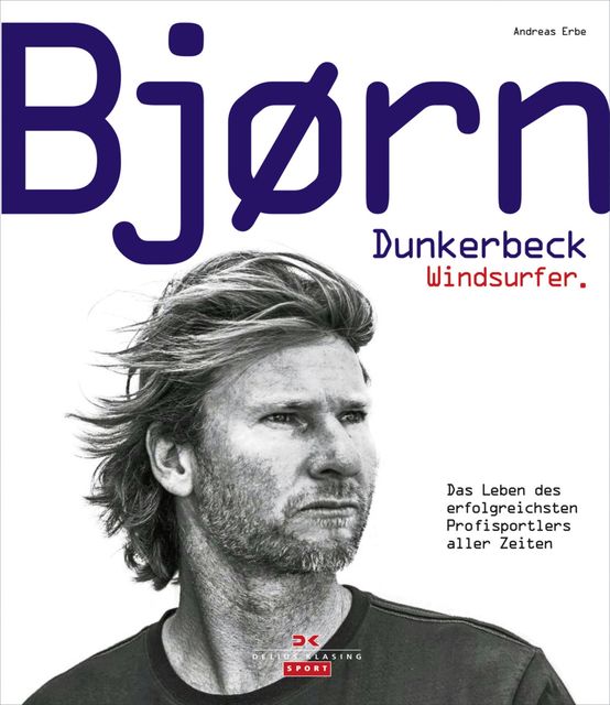 Bjørn Dunkerbeck – Windsurfer, Andreas Erbe