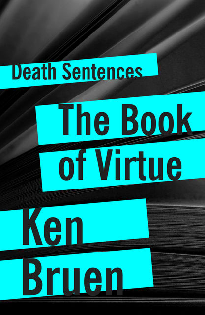 The Book of Virtue, Ken Bruen