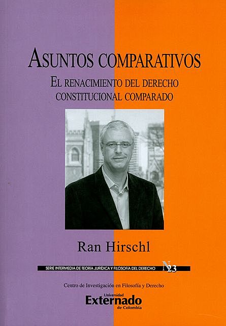 Asuntos comparativos: El renacimiento del derecho constitucional comparado, Ran Hirschl