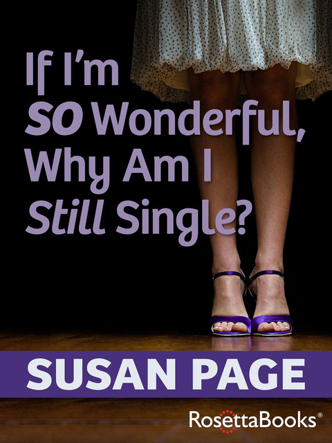 If I'm So Wonderful, Why Am I Still Single?, Susan Page
