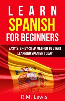 Learn Spanish for Beginners, R.M. Lewis
