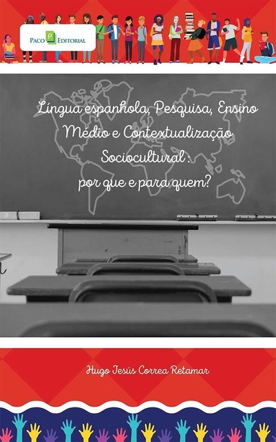 Língua espanhola, pesquisa, ensino médio brasileiro e contextualização sociocultural, Hugo Jesús Correa Retamar