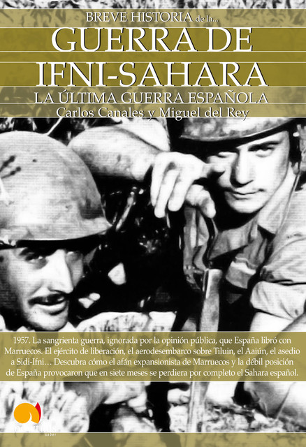 Breve Historia de la guerra de Ifni-Sahara, Carlos Canales Torres, Miguel del Rey Vicente