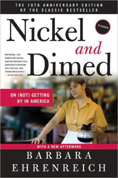 Nickel and Dimed: Undercover in Low-Wage USA, Barbara Ehrenreich