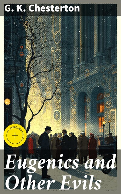 Eugenics and Other Evils, G.K.Chesterton