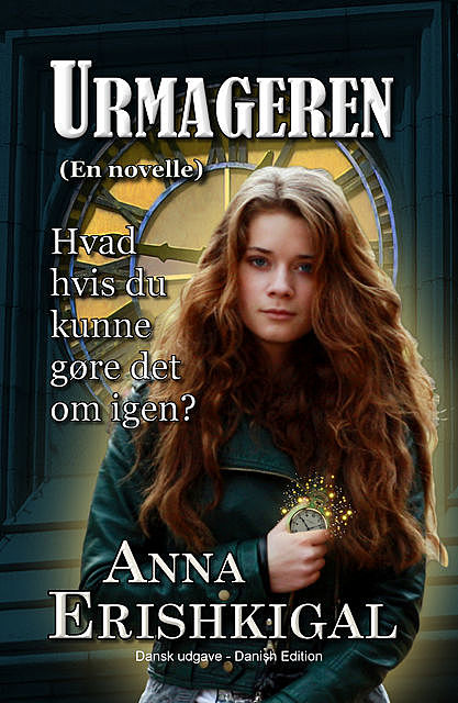 Urmageren: en novelle (Dansk udgave), Anna Erishkigal