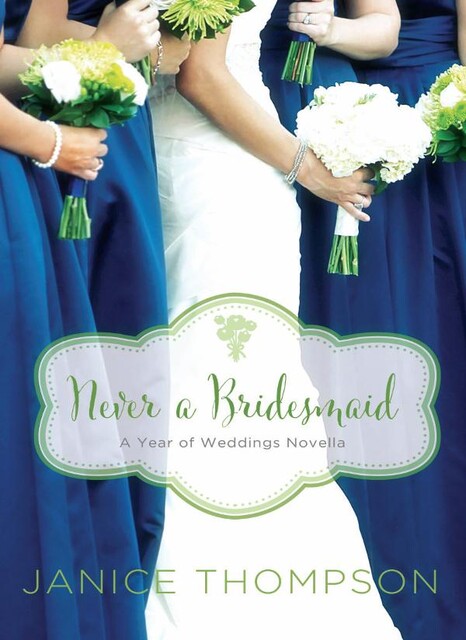 Never a Bridesmaid, Janice Thompson