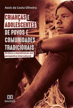 Crianças e adolescentes de povos e comunidades tradicionais, Assis da Costa Oliveira