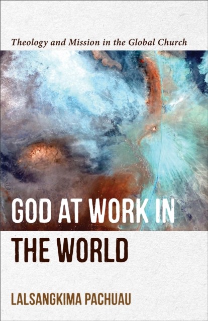 God at Work in the World, Lalsangkima Pachuau