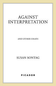 Against Interpretation, Susan Sontag