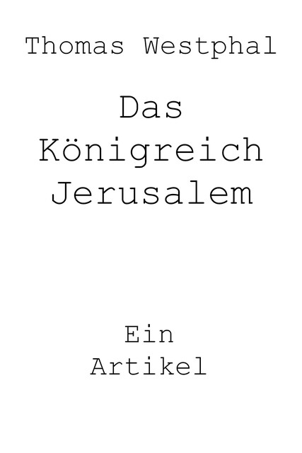 Das Königreich Jerusalem, Thomas Westphal