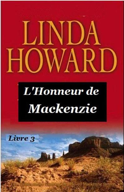 M3. L'Honneur de Mackenzie, Linda Howard