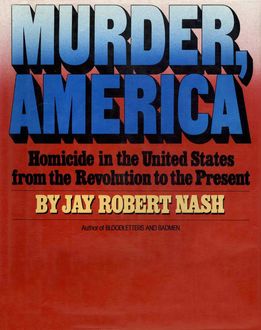 Murder, America, Jay Robert Nash