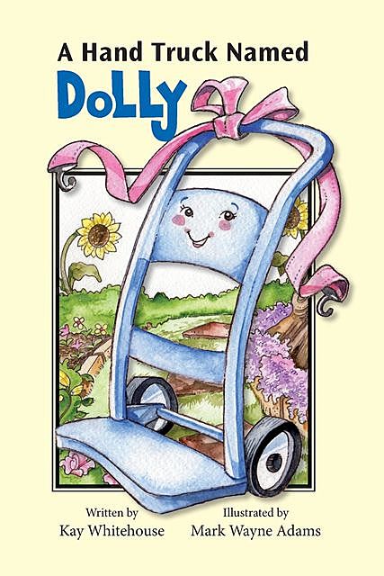 A Hand Truck Named Dolly, Kay Whitehouse