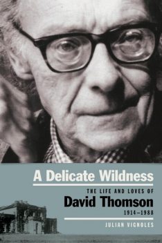 A Delicate Wildness, Julian Vignoles