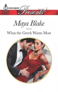 What The Greek Wants Most, Maya Blake