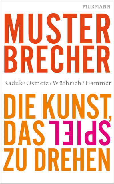 Musterbrecher, Dirk Osmetz, Dominik Hammer, Hans A. Wüthrich, Stefan Kaduk