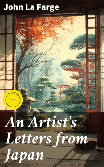 An Artist's Letters from Japan, John La Farge
