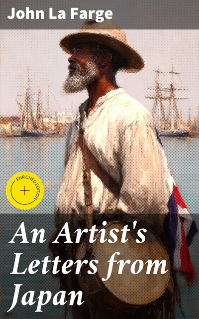 An Artist's Letters from Japan, John La Farge