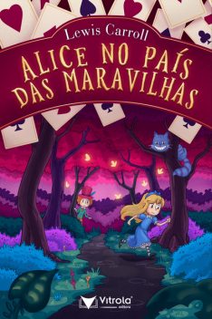 Alice no País das Maravilhas, Lewis Carroll