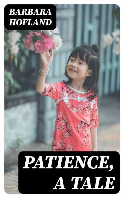 Patience, A Tale, Barbara Hofland