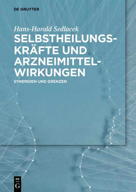 Selbstheilungskräfte und Arzneimittelwirkungen, Hans-Harald Sedlacek