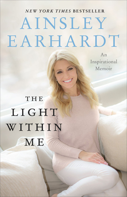 The Light Within Me, Ainsley Earhardt
