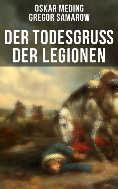Der Todesgruß der Legionen, Oskar Meding, Gregor Samarow