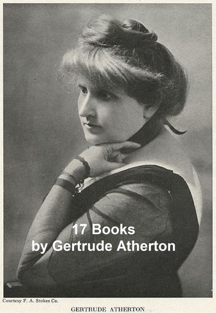 17 Books, Gertrude Atherton
