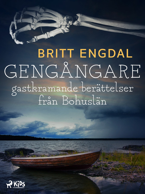 Gengångare: gastkramande berättelser från Bohuslän, Britt Engdal