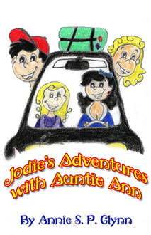 Jodie's Adventures With Aunty Anne, Annie S.P. Glynn