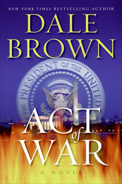 Act of War, Dale Brown