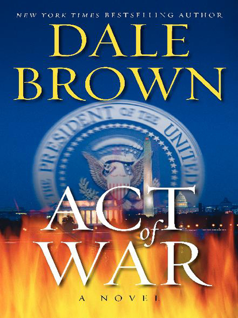 Act of War, Dale Brown