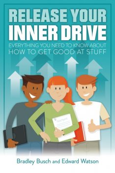 Release Your Inner Drive, Bradley Busch
