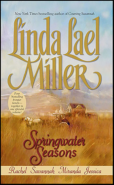Springwater Seasons, Linda Lael Miller