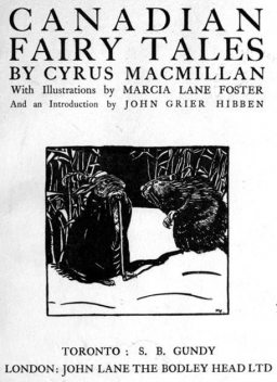 Canadian Fairy Tales, Cyrus MacMillan