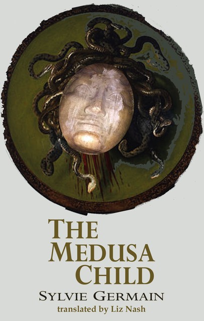 The Medusa Child, Sylvie Germain