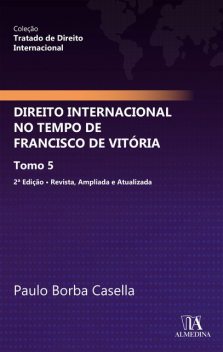 Direito Internacional no Tempo de Francisco Vitória, Paulo Borba Casella