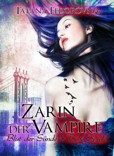 Zarin der Vampire. Blut der Sünde + Böse Spiele: Doppelband, Tatana Fedorovna