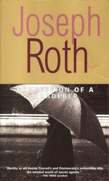 Confession of a Murderer, Joseph Roth